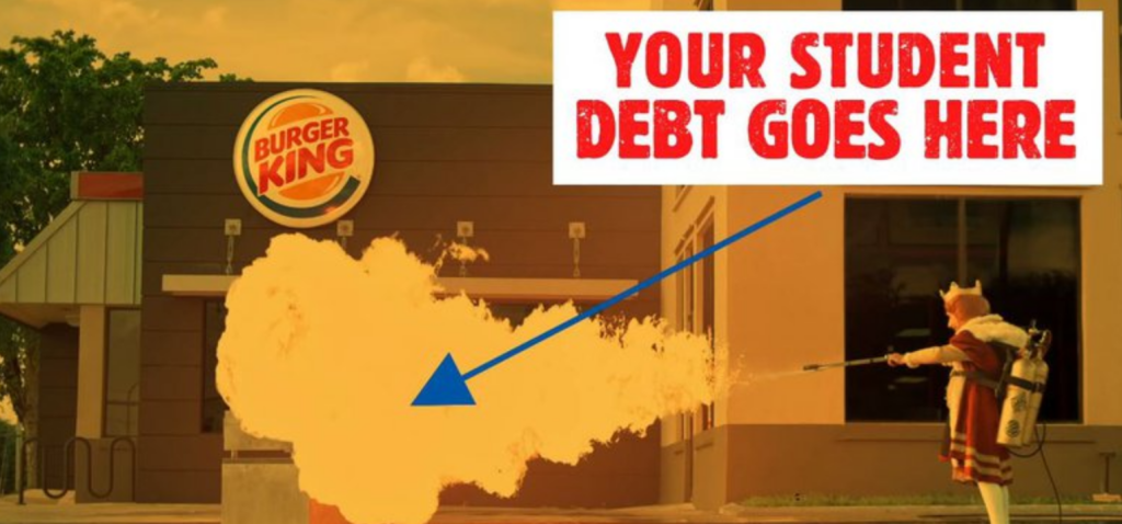 Burger King ad showing the "king" extinguishing student loan debt with a hose